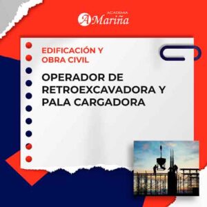OPERADOR DE RETROEXCAVADORA Y PALA CARGADORA